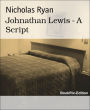 Johnathan Lewis - A Script