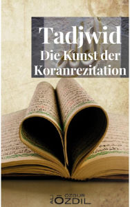 Title: Tadjwid: Die Kunst der Koranrezitation, Author: Ali Özgür Özdil