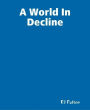 A World In Decline