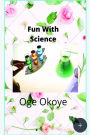 FUN WITH SCIENCE