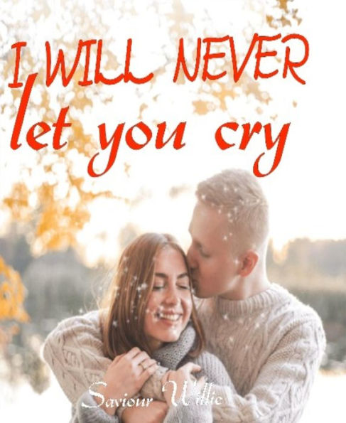 I Will Never Let You Cry: Marriage Oath