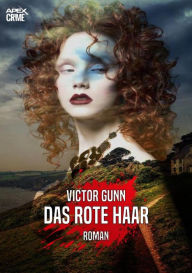 Title: DAS ROTE HAAR: Der Krimi-Klassiker!, Author: Victor Gunn