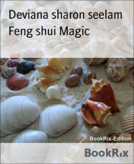 Title: Feng shui Magic, Author: Deviana sharon seelam