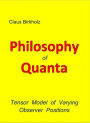 Philosophy of Quanta: Tensor model varying observer positions