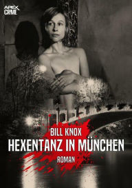 Title: HEXENTANZ IN MÜNCHEN: Der Krimi-Klassiker!, Author: Bill Knox