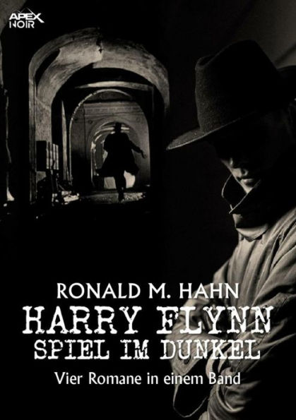 HARRY FLYNN - SPIEL IM DUNKEL: Vier Kriminal-Romane in einem Band!