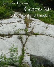 Title: Genesis 2.0: Schöpfungsbericht modern, Author: Jacqueline Henning