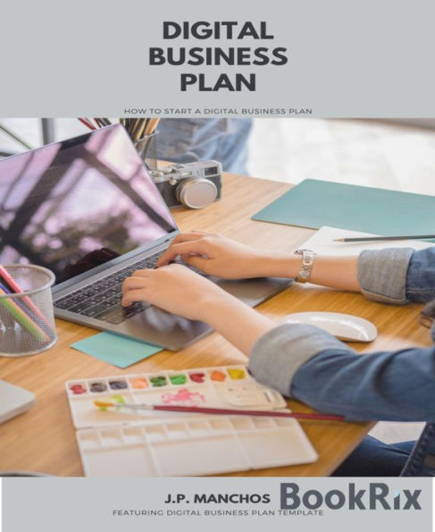 Digital Business Plan: How to Start a Business Plan