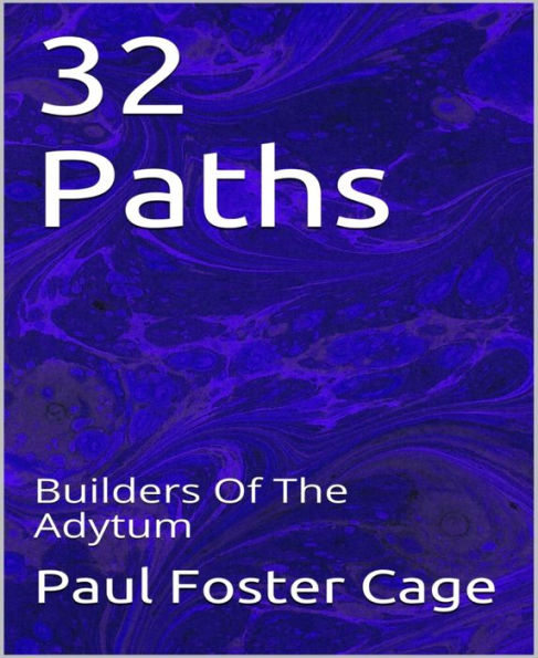32 Paths: Builders Of The Adytum