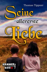 Title: Seine allererste Liebe, Author: Markus Kastenholz