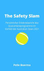 The Safety Slam: Persönlicher Erlebnisbericht des Quarantäneprogramms im Vorfeld der Australian Open 2021