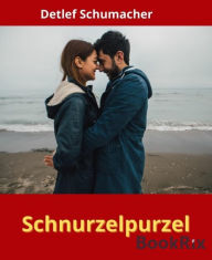 Title: Schnurzelpurzel: Wie finde ich eine Ehefrau?, Author: Detlef Schumacher