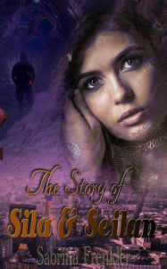 Title: The Story of Sila& Seilan, Author: Sabrina Frenkler