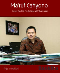Title: Ma'ruf Cahyono: Drives The PCA To Achieve WTP Every Year, Author: Tiga Sekawan