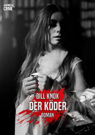 Title: DER KÖDER: Der Krimi-Klassiker aus Schottland!, Author: Bill Knox
