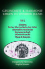 Teil 2 - Gesundheit & Harmonie liegen in unserer eigenen Hand: Chakren, Apotheke des Lichts, alternative Behandlungsmethoden, Darmgesundheit, Mikronährstoffe, Tipps & Rezepte