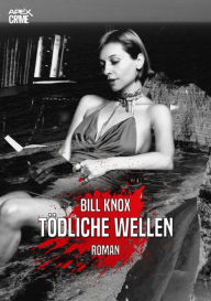 Title: TÖDLICHE WELLEN: Der Krimi-Klassiker aus Schottland!, Author: Bill Knox