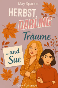 Title: Herbst, Darling, Träume und Sue, Author: May Sparkle