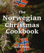 The Norwegian Christmas Cookbook