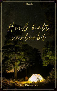 Title: Heißkalt verliebt, Author: L. Hawke