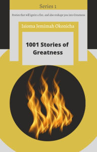 Title: 1001 Stories of Greatness: Series 1, Author: Isioma Jemimah Okonicha