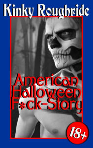 Title: American Halloween F*ck-Story: Gay Erotik, Author: Kinky Roughride