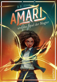 Title: Amari und das Spiel der Magier, Author: B. B. Alston