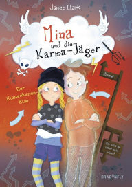 Title: Mina und die Karma-Jäger - Der Klassenkassen-Klau, Author: Janet Clark