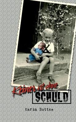 Keiner ist ohne Schuld: Eine Lebenslüge