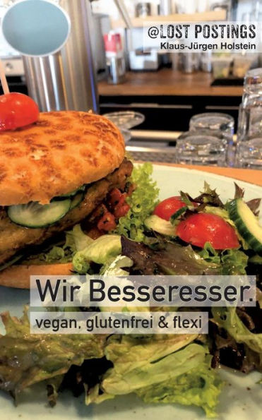 Wir Besseresser: vegan, glutenfrei & Flexi