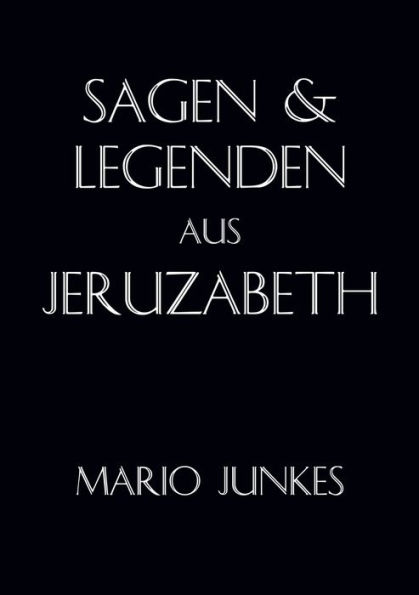 Sagen und Legenden aus Jeruzabeth