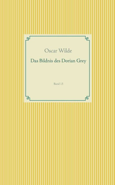 Das Bildnis des Dorian Grey: Band 13