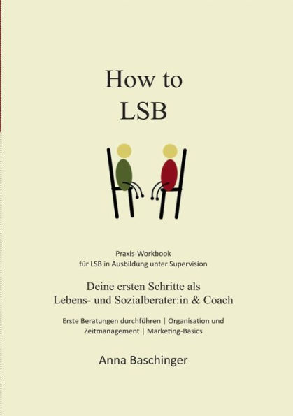 How to LSB: Deine ersten Schritte als Lebens- und Sozialberater: in & Coach