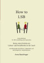 How to LSB: Deine ersten Schritte als Lebens- und Sozialberater: in & Coach