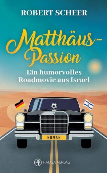 Matthäus-Passion: Ein humorvolles Roadmovie aus Israel