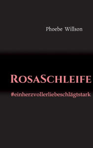 Title: RosaSchleife, Author: Phoebe Willson