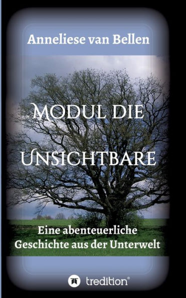 Modul die Unsichtbare: Eine abenteuerliche Geschichte aus der Unterwelt.