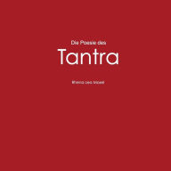 Title: Die Poesie des Tantra, Author: Rhena Lea Mosel