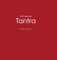 Title: Die Poesie des Tantra, Author: Rhena Lea Mosel