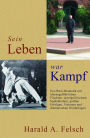 Sein LEBEN war KAMPF: Ost-West-Dramatik