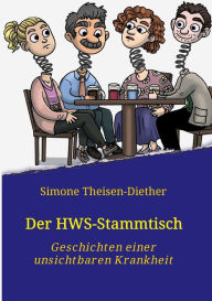 Title: Der HWS-Stammtisch: Geschichten einer unsichtbaren Krankheit, Author: Simone Theisen-Diether