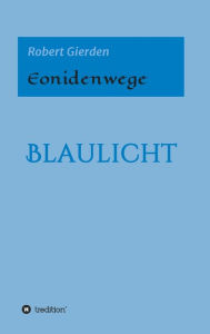 Title: Eonidenwege, Author: Robert Gierden