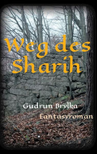 Title: Weg des Sharih, Author: Gudrun Brylka