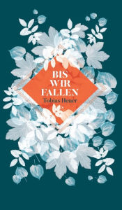 Title: Bis wir fallen, Author: Tobias Heuer