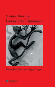 Title: Havarierte Illusionen, Author: Manfred Röschlau