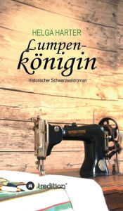 Title: Lumpenkönigin, Author: Helga Harter