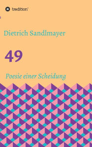 Title: 49, Author: Dietrich Sandlmayer
