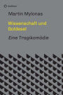 Wissenschaft und Goldesel: Eine Tragikomödie