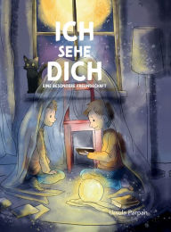 Title: Ich sehe Dich - Eine besondere Freundschaft, Author: Ursula Parpan