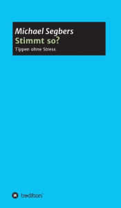 Title: Stimmt so? - Tippen ohne Stress, Author: Michael Segbers
